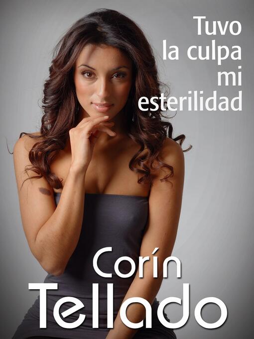 Title details for Tuvo la culpa mi esterilidad by Corín Tellado - Available